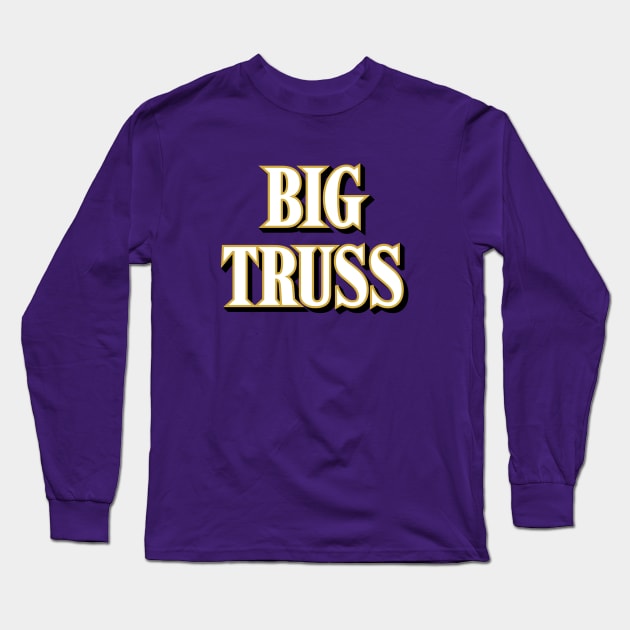 Big Truss - Purple Long Sleeve T-Shirt by KFig21